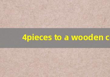 4pieces to a wooden case