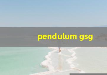 pendulum gsg